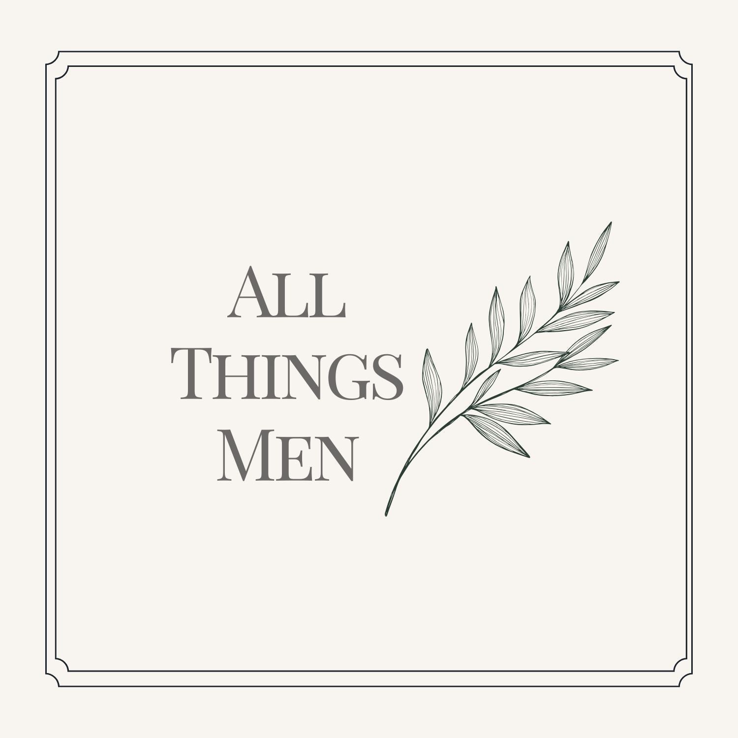 All Things Men